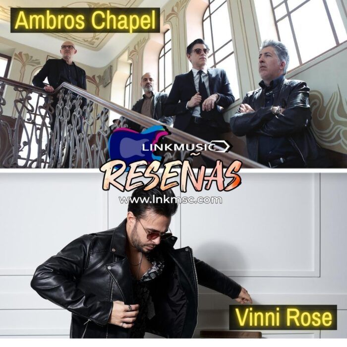 Vinni Rose y Ambros Chapel - Reseñas Linkmusic 12 - música - Discos - Vane Balón - Industria Musical - comunicación digital